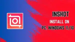 Inshot for Windows 11